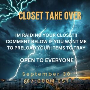 9/30 @7:00 PM EST CLOSET TAKE OVER!! RAIDING YOUR CLOSET